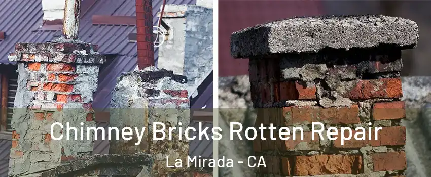  Chimney Bricks Rotten Repair La Mirada - CA
