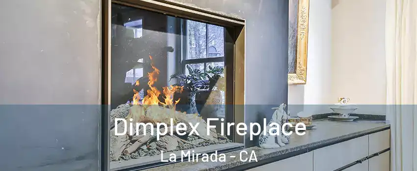  Dimplex Fireplace La Mirada - CA