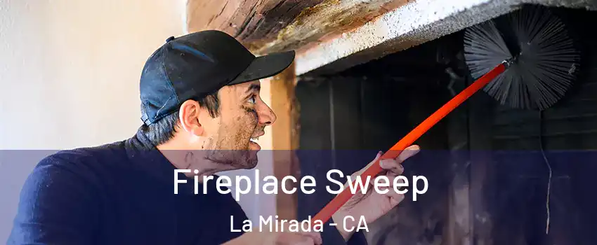  Fireplace Sweep La Mirada - CA