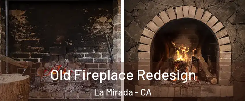  Old Fireplace Redesign La Mirada - CA