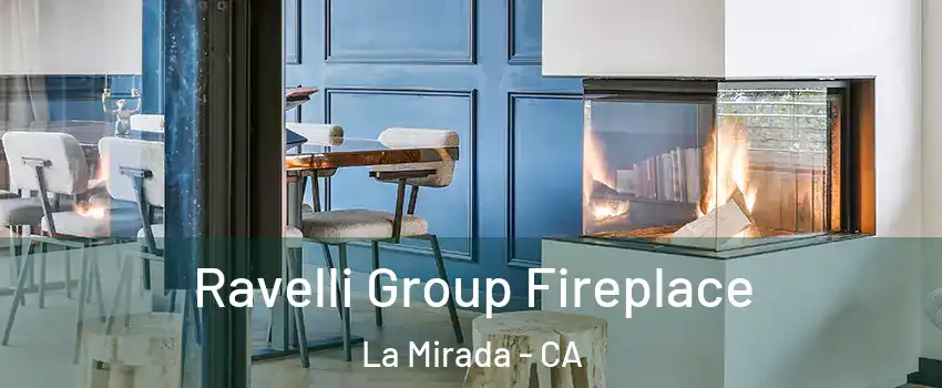  Ravelli Group Fireplace La Mirada - CA