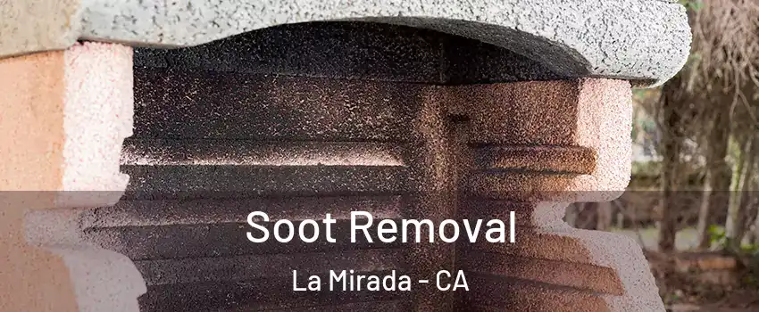  Soot Removal La Mirada - CA